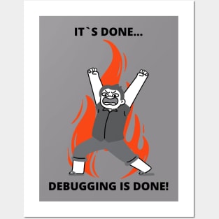 Coder Meme Developer Joke Programmer Meme Gift It`s Done Debugging Is Done Posters and Art